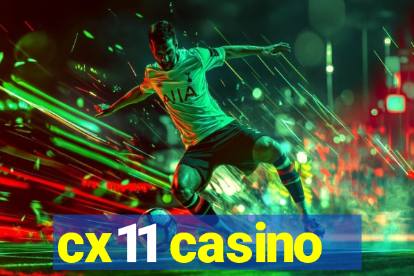 cx11 casino